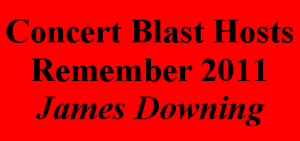 Concert Blast Hosts Remember 2011 - James Downing