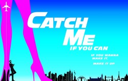 Catch Me If You Can